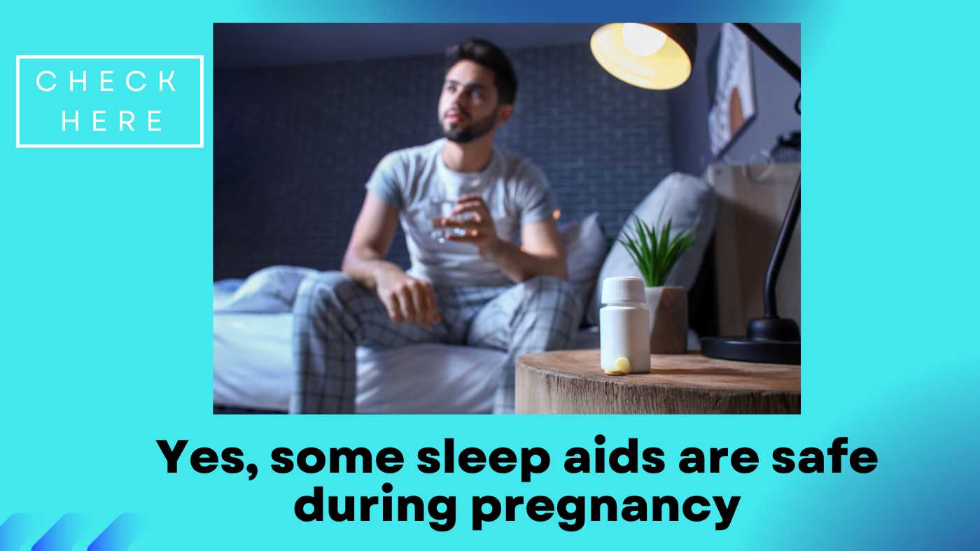 Are Any Sleep Aids Safe During Pregnancy