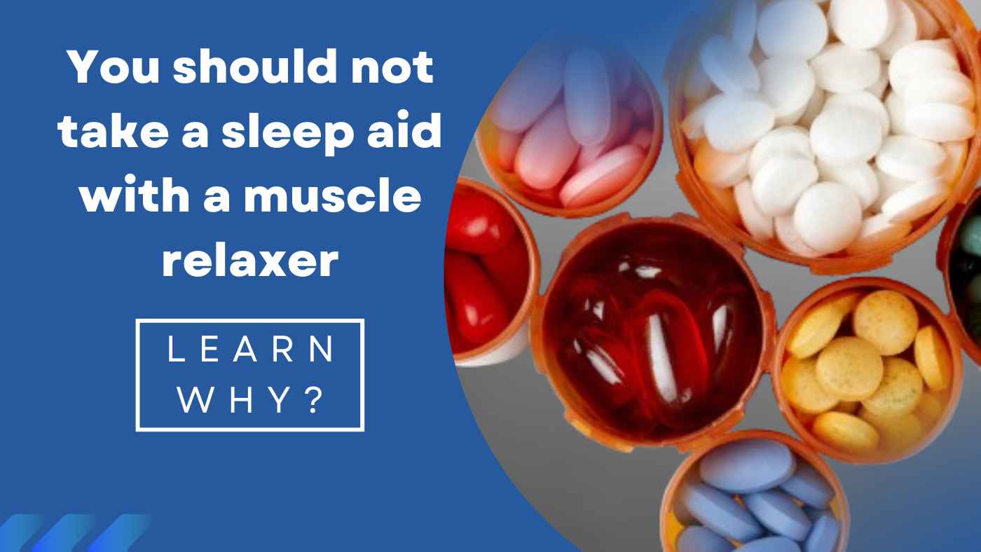 Can I Take a Sleep Aid With a Muscle Relaxer