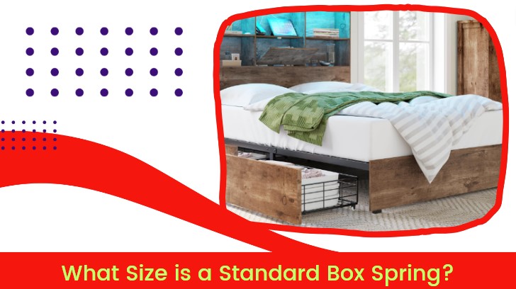 What Size is a Standard Box Spring